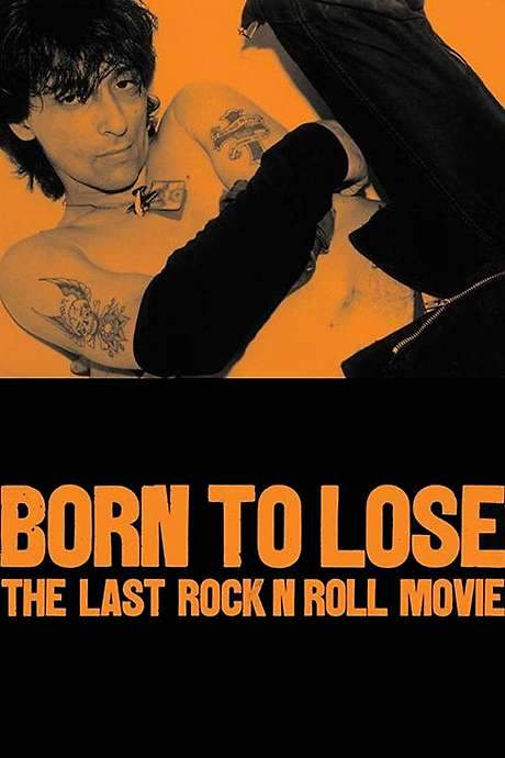 Born to Lose: The Last Rock and Roll Movie